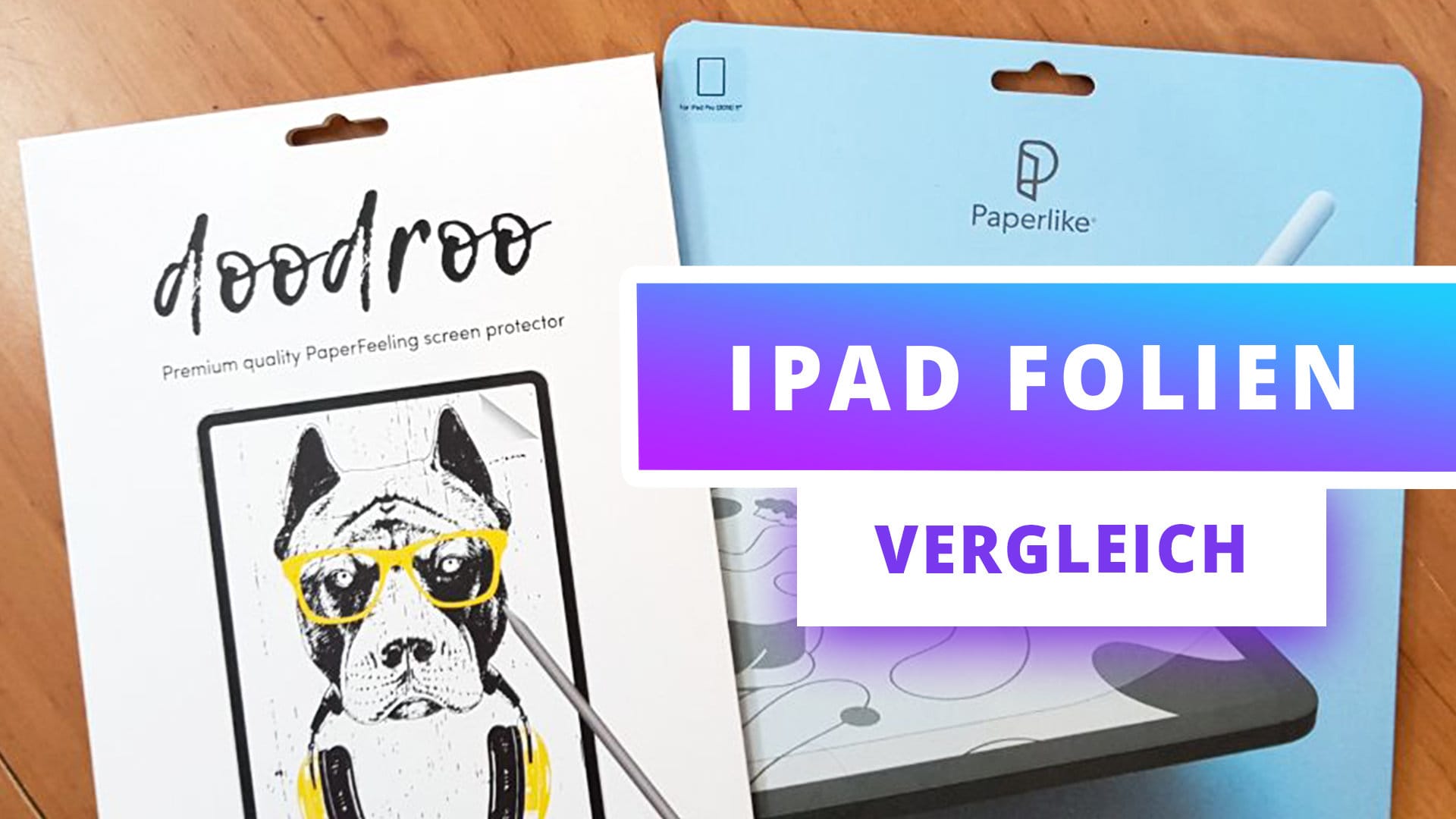 iPad Folien Test & Vergleich – Doodroo vs. Paperlike
