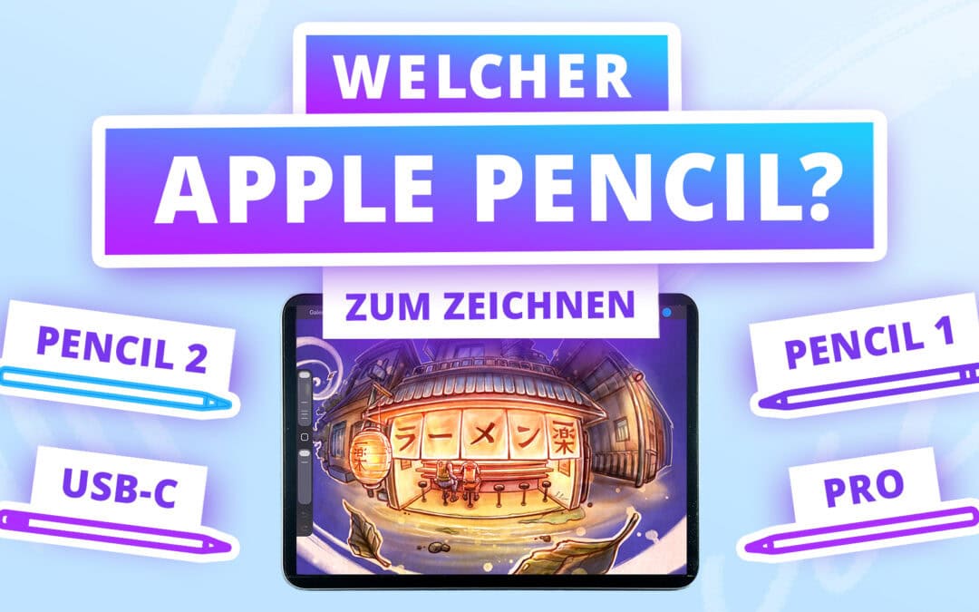 Apple Pencil Vergleich: Welcher zum Zeichnen auf dem iPad?